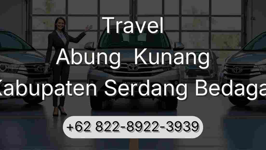 Travel Abung  Kunang Kabupaten Serdang Bedagai