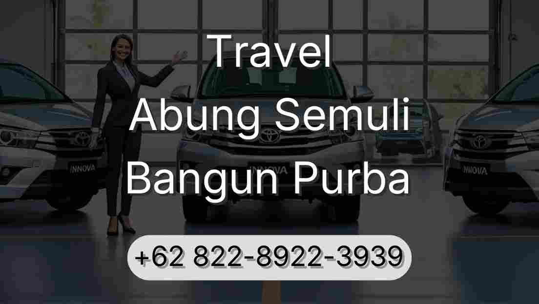 Travel Abung Semuli Bangun Purba