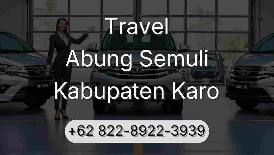 Travel Abung Semuli Kabupaten Karo