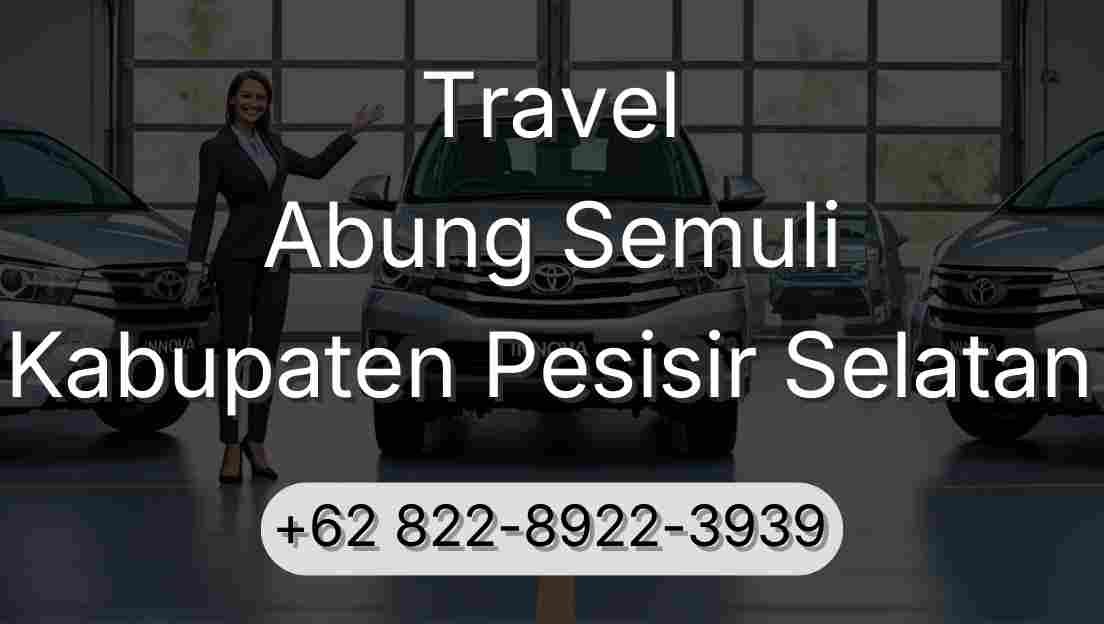 Travel Abung Semuli Kabupaten Pesisir Selatan
