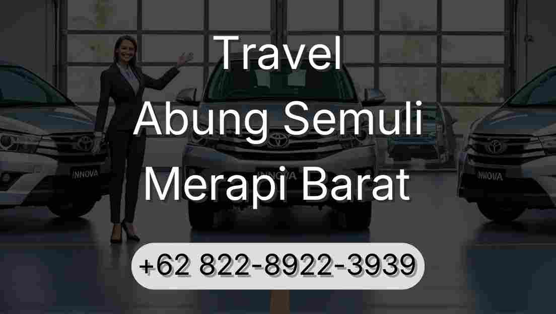 Travel Abung Semuli Merapi Barat