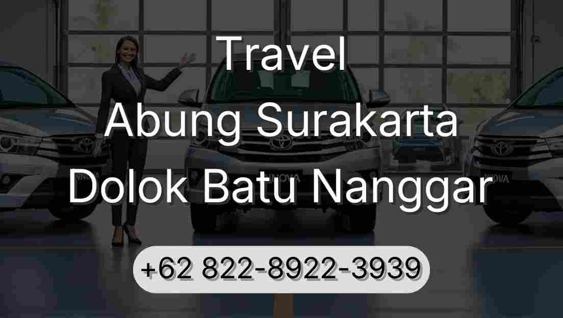 Travel Abung Surakarta Dolok Batu Nanggar