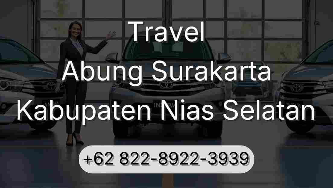 Travel Abung Surakarta Kabupaten Nias Selatan