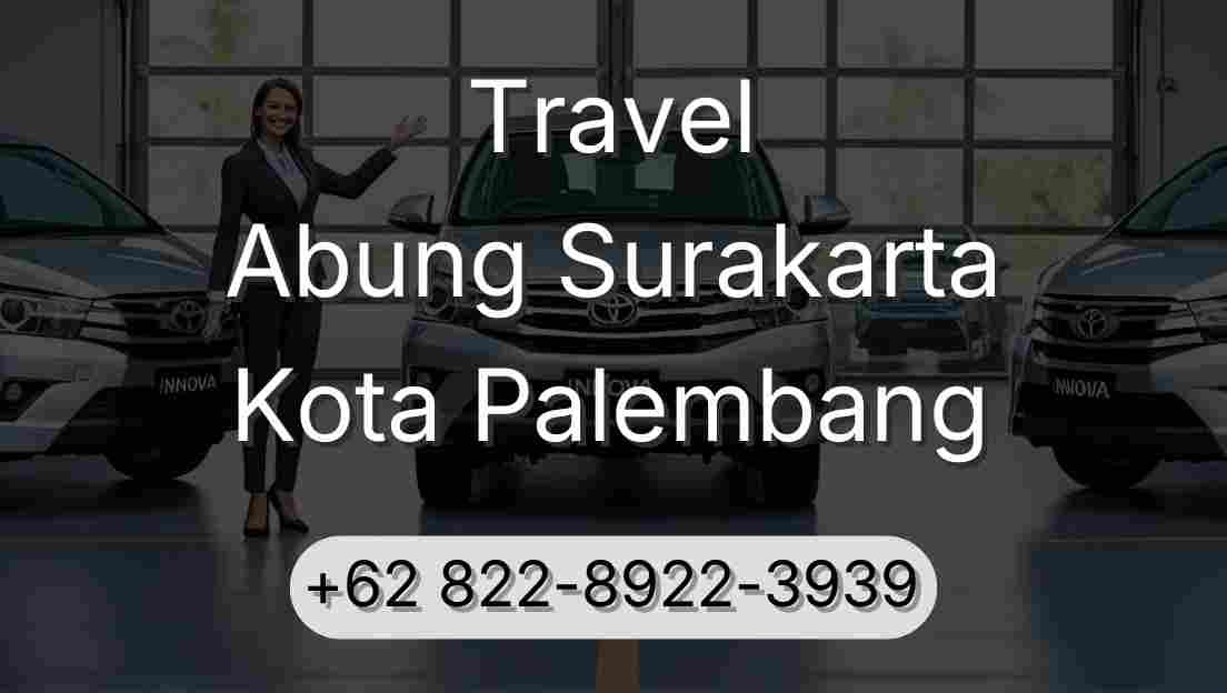 Travel Abung Surakarta Kota Palembang