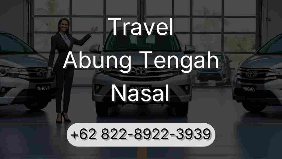 Travel Abung Tengah Nasal