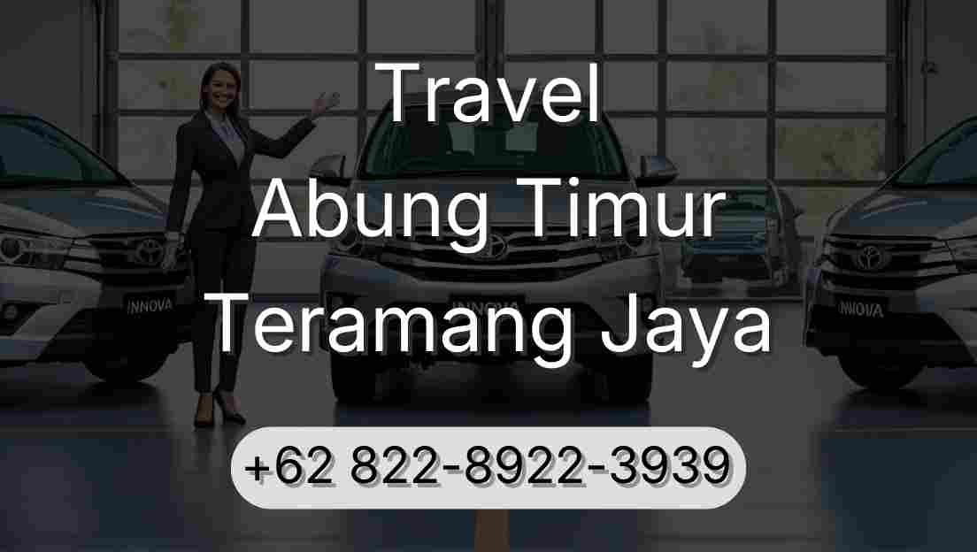 Travel Abung Timur Teramang Jaya