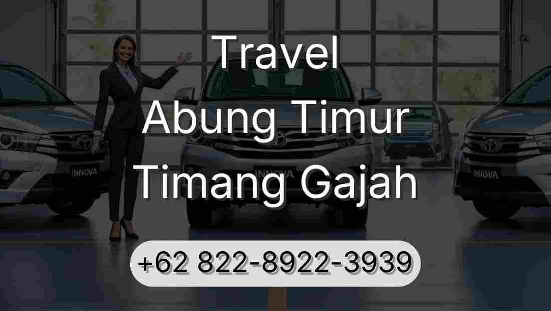 Travel Abung Timur Timang Gajah