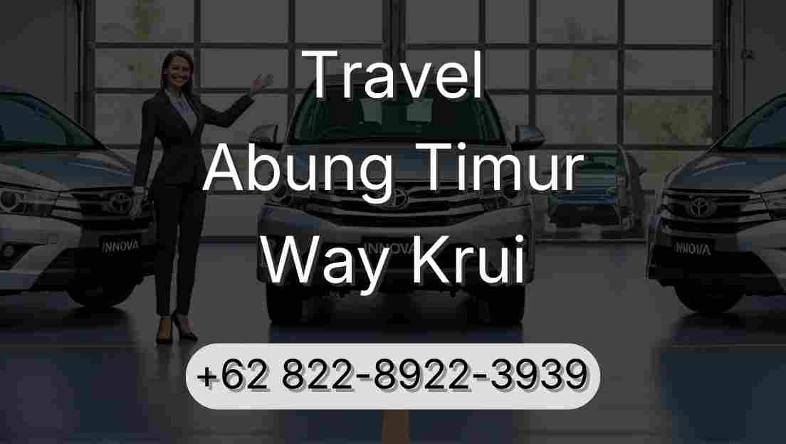 Travel Abung Timur Way Krui
