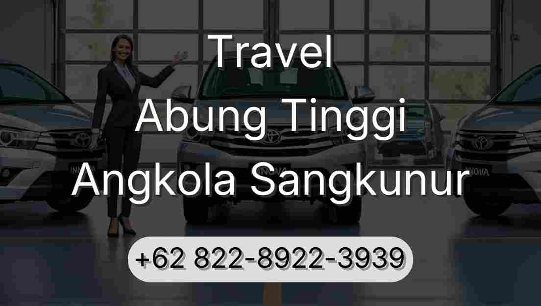 Travel Abung Tinggi Angkola Sangkunur