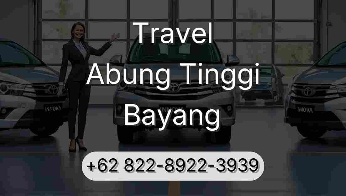 Travel Abung Tinggi Bayang