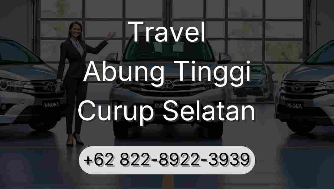 Travel Abung Tinggi Curup Selatan
