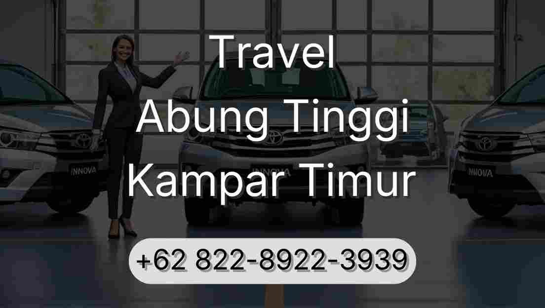 Travel Abung Tinggi Kampar Timur