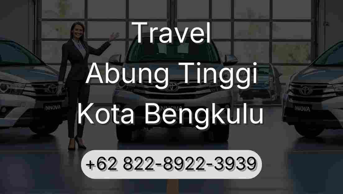 Travel Abung Tinggi Kota Bengkulu