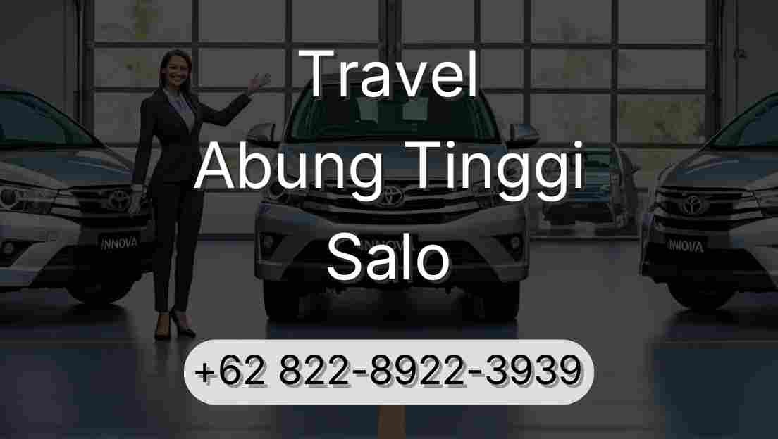 Travel Abung Tinggi Salo