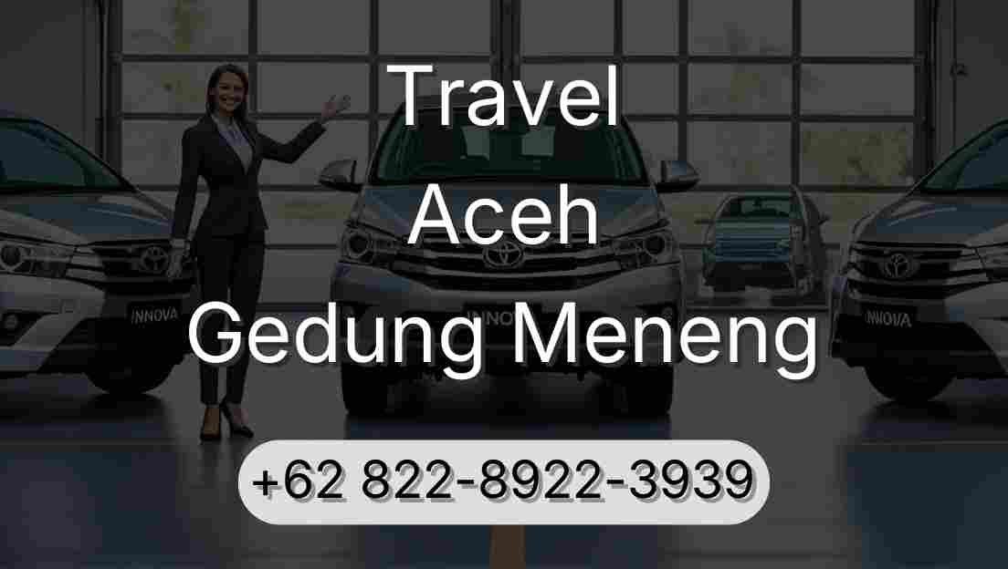 Travel Aceh Gedung Meneng