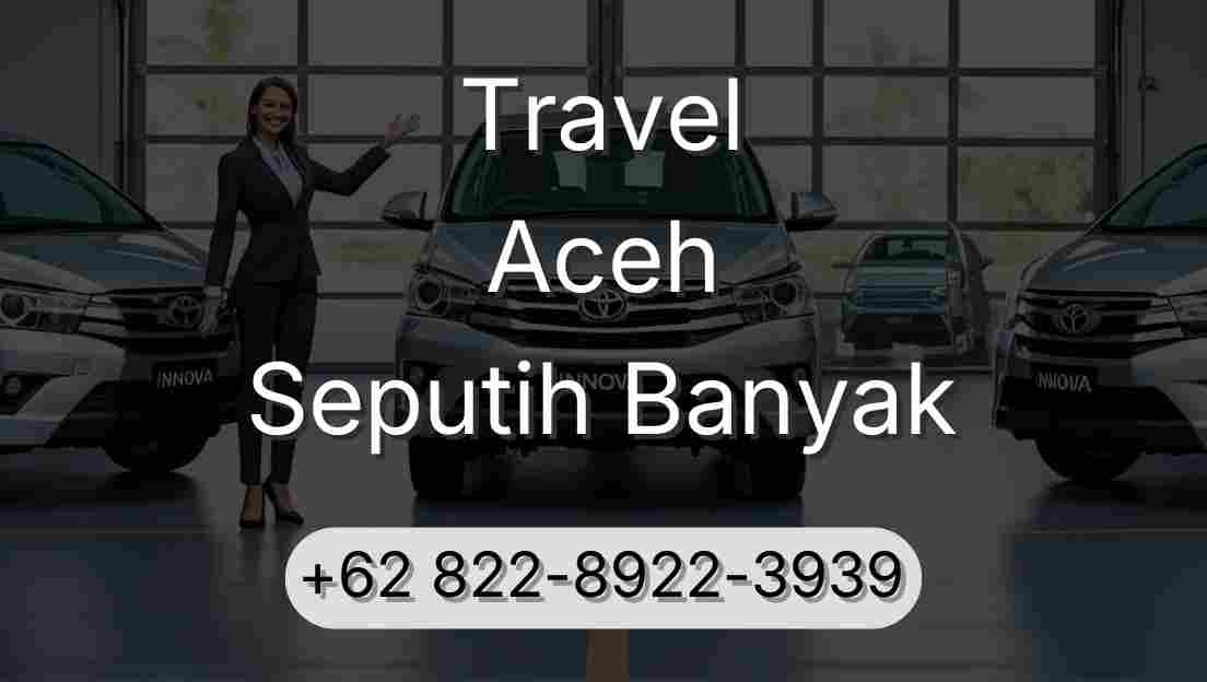 Travel Aceh Seputih Banyak