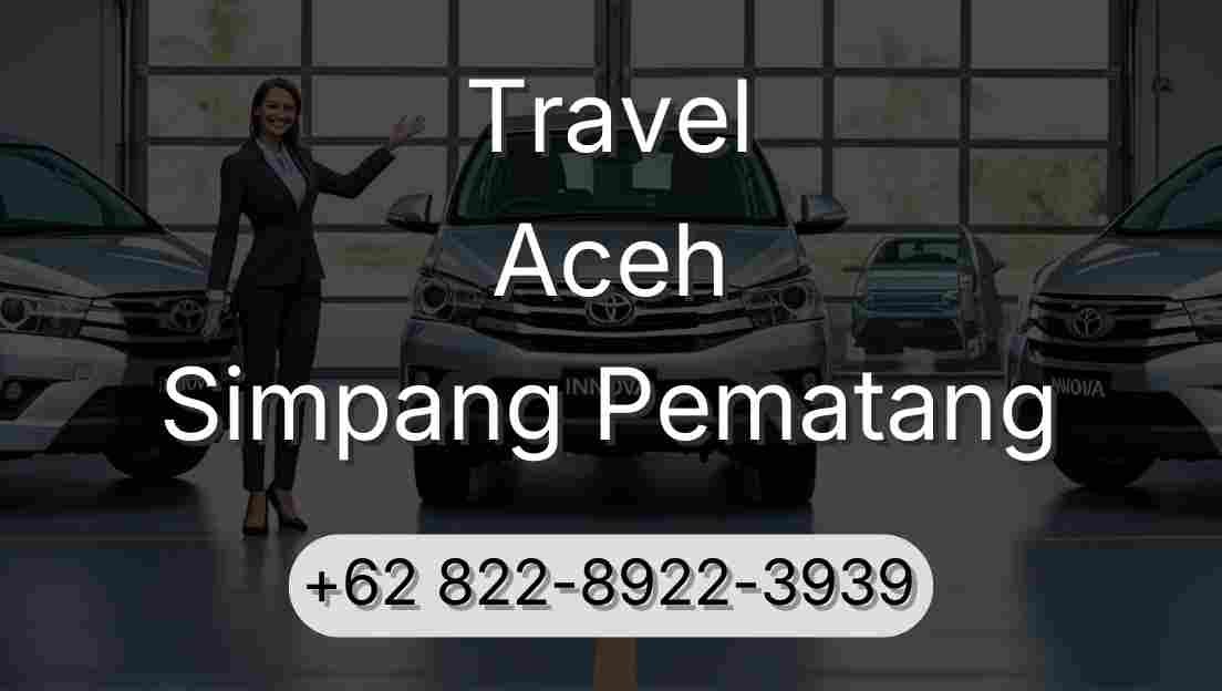 Travel Aceh Simpang Pematang