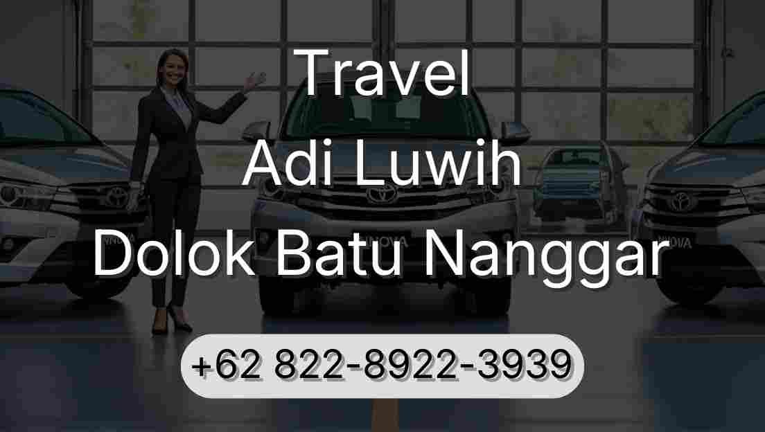 Travel Adi Luwih Dolok Batu Nanggar