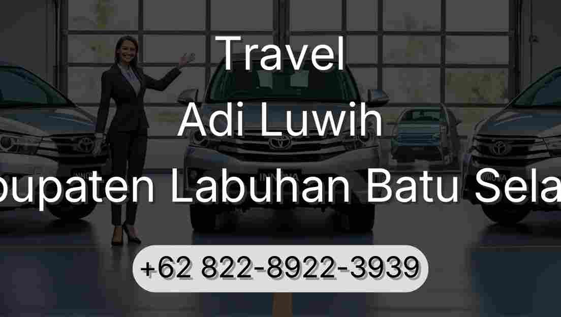 Travel Adi Luwih Kabupaten Labuhan Batu Selatan