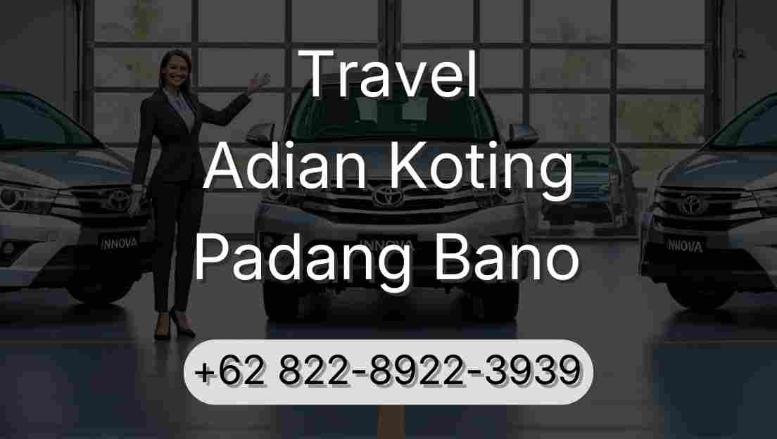 Travel Adian Koting Padang Bano