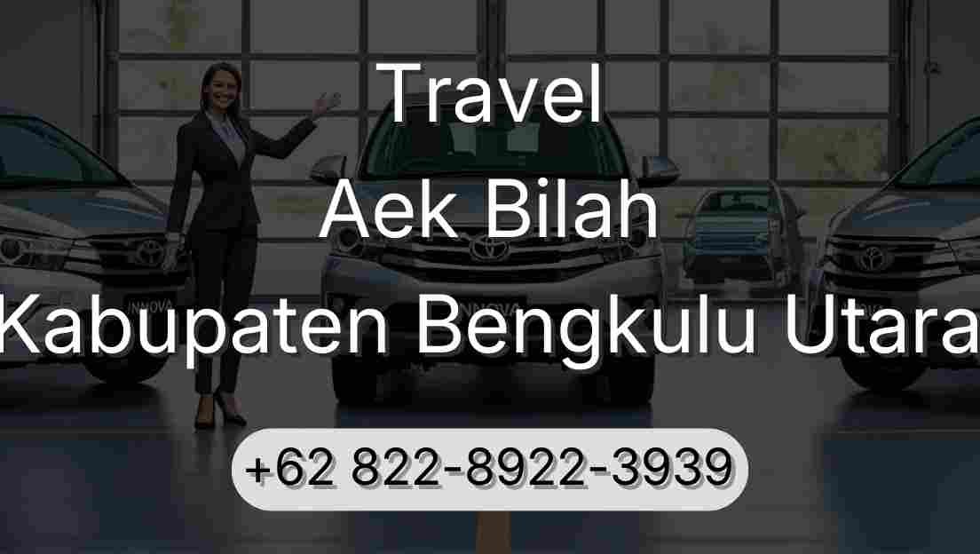 Travel Aek Bilah Kabupaten Bengkulu Utara