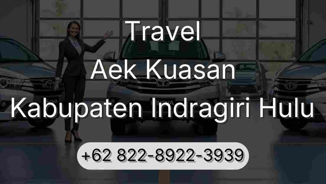 Travel Aek Kuasan Kabupaten Indragiri Hulu