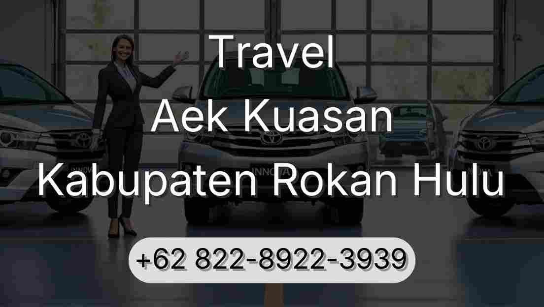 Travel Aek Kuasan Kabupaten Rokan Hulu
