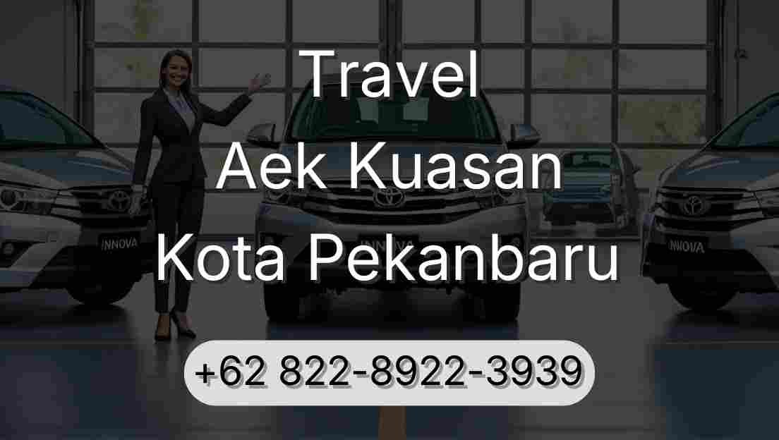 Travel Aek Kuasan Kota Pekanbaru