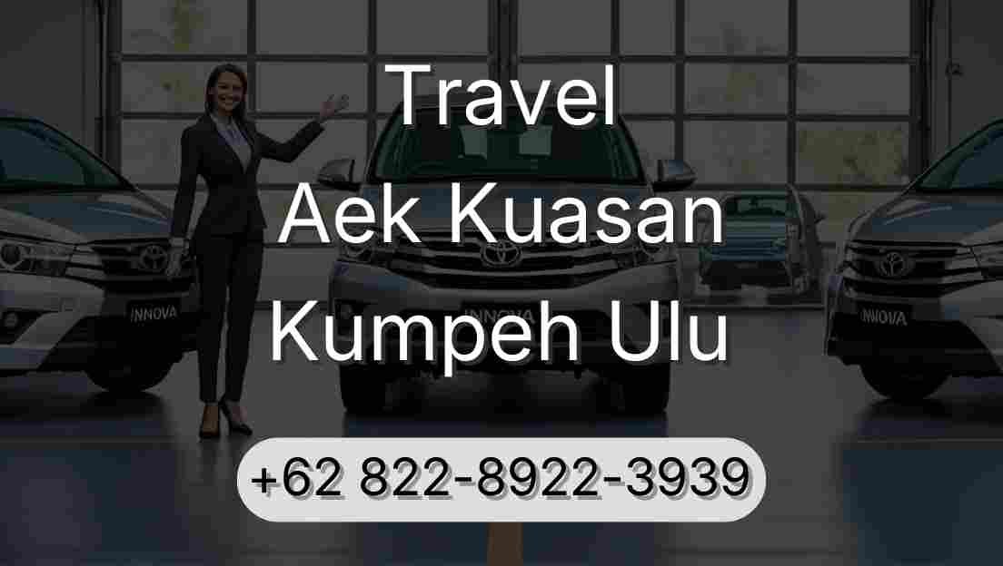 Travel Aek Kuasan Kumpeh Ulu