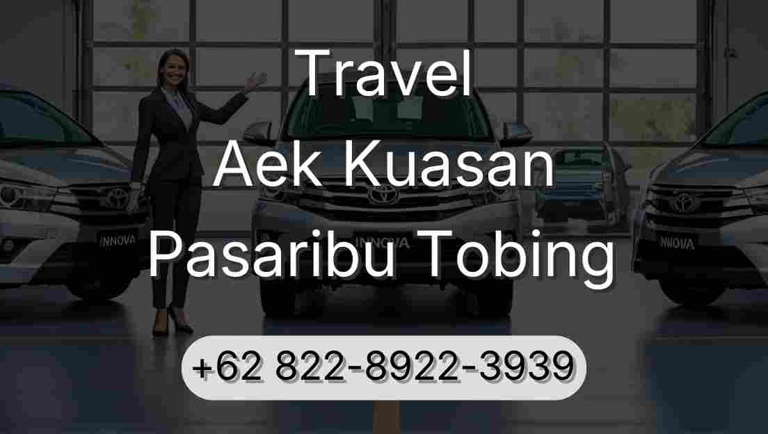Travel Aek Kuasan Pasaribu Tobing
