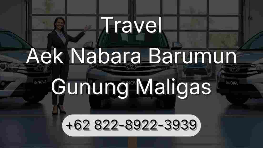 Travel Aek Nabara Barumun Gunung Maligas