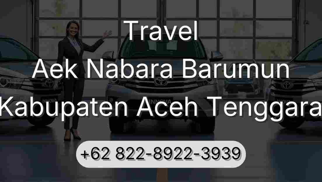 Travel Aek Nabara Barumun Kabupaten Aceh Tenggara
