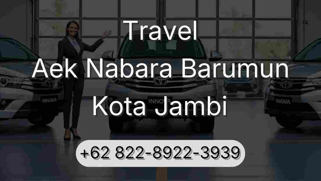 Travel Aek Nabara Barumun Kota Jambi