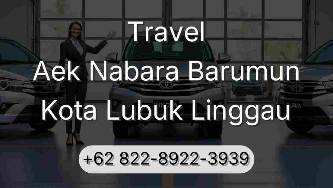 Travel Aek Nabara Barumun Kota Lubuk Linggau