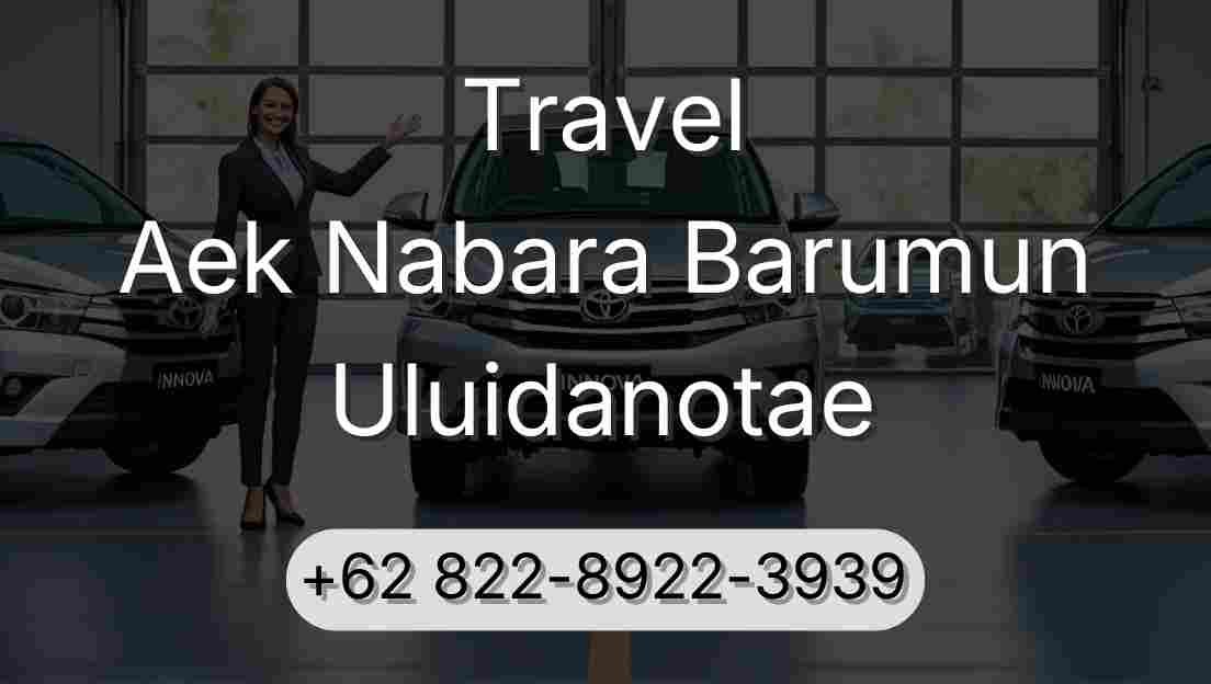 Travel Aek Nabara Barumun Uluidanotae