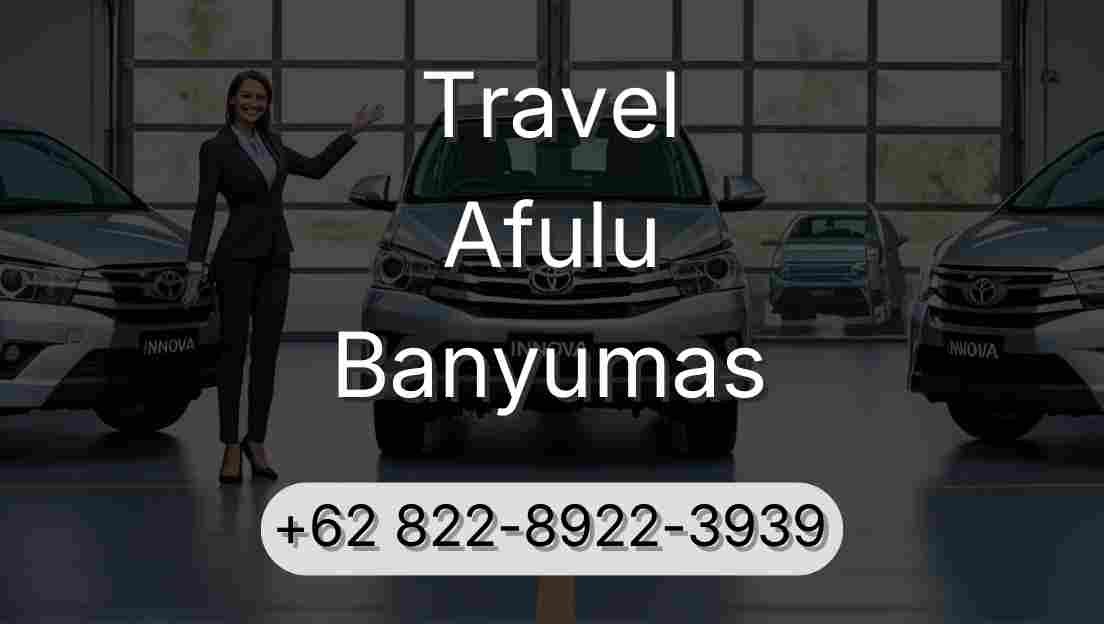Travel Afulu Banyumas