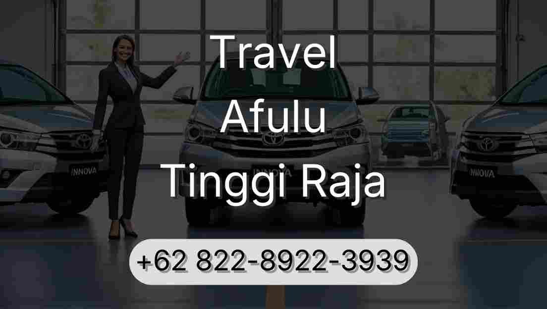 Travel Afulu Tinggi Raja