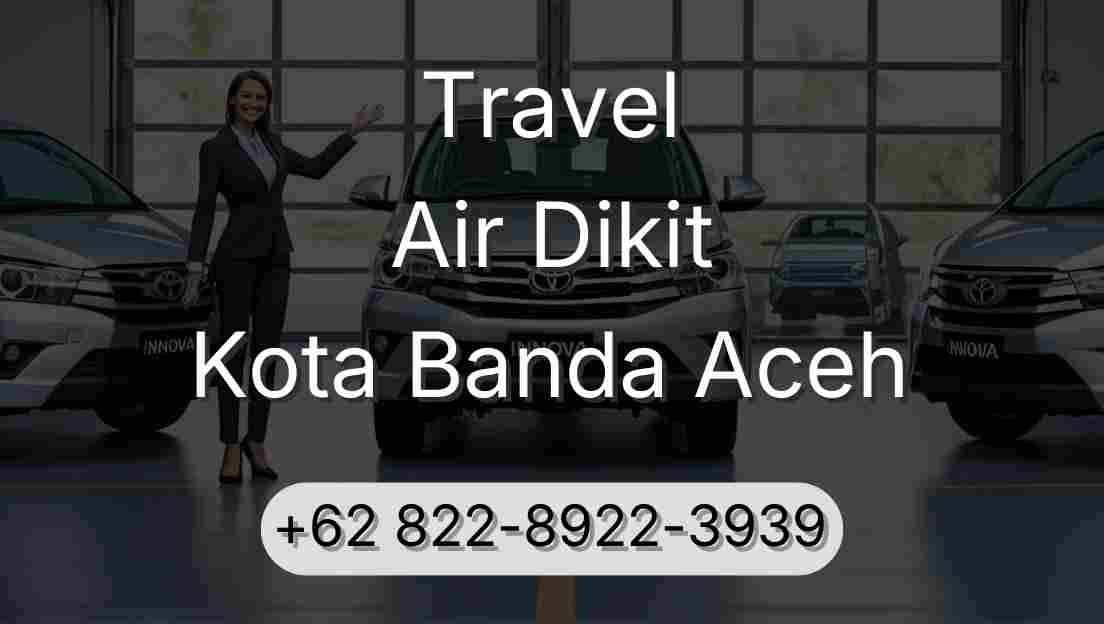 Travel Air Dikit Kota Banda Aceh