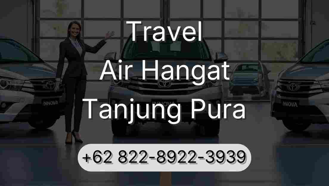 Travel Air Hangat Tanjung Pura