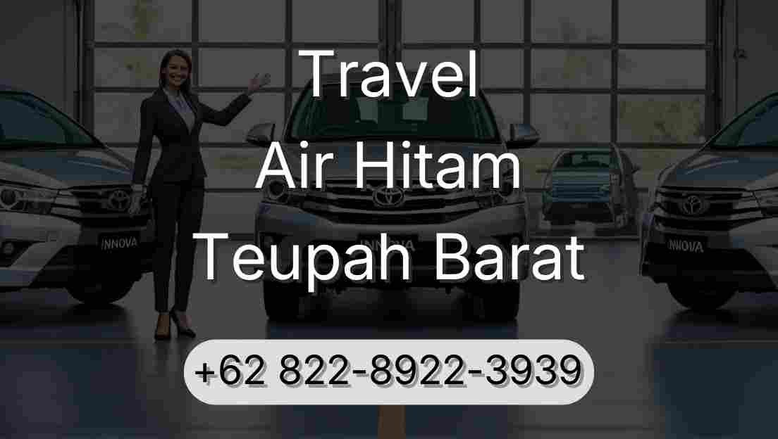 Travel Air Hitam Teupah Barat