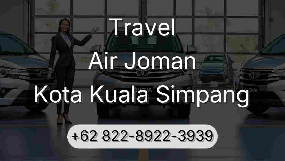 Travel Air Joman Kota Kuala Simpang