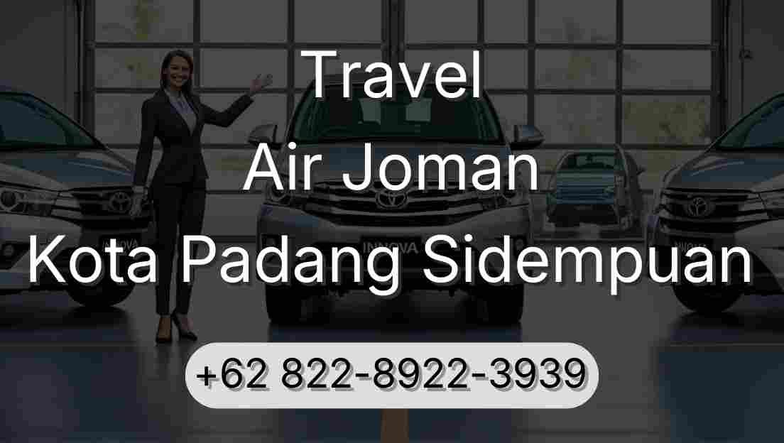 Travel Air Joman Kota Padang Sidempuan