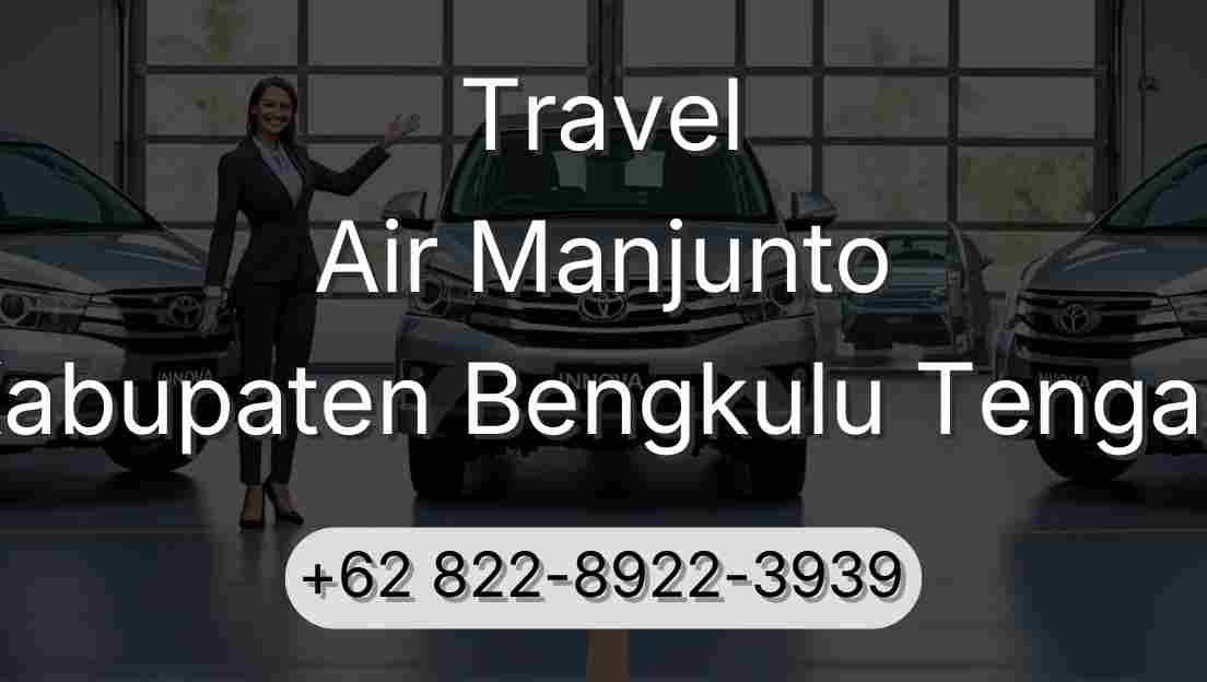 Travel Air Manjunto Kabupaten Bengkulu Tengah