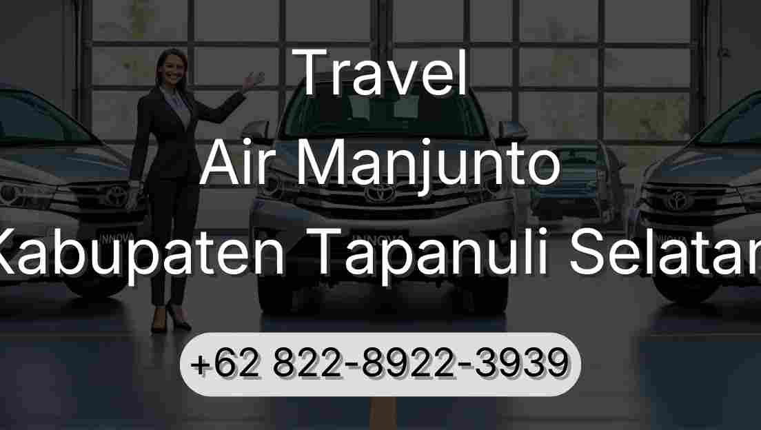 Travel Air Manjunto Kabupaten Tapanuli Selatan