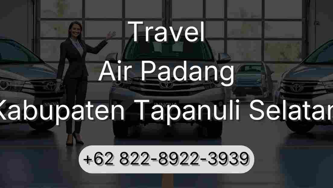 Travel Air Padang Kabupaten Tapanuli Selatan