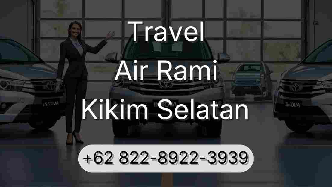 Travel Air Rami Kikim Selatan