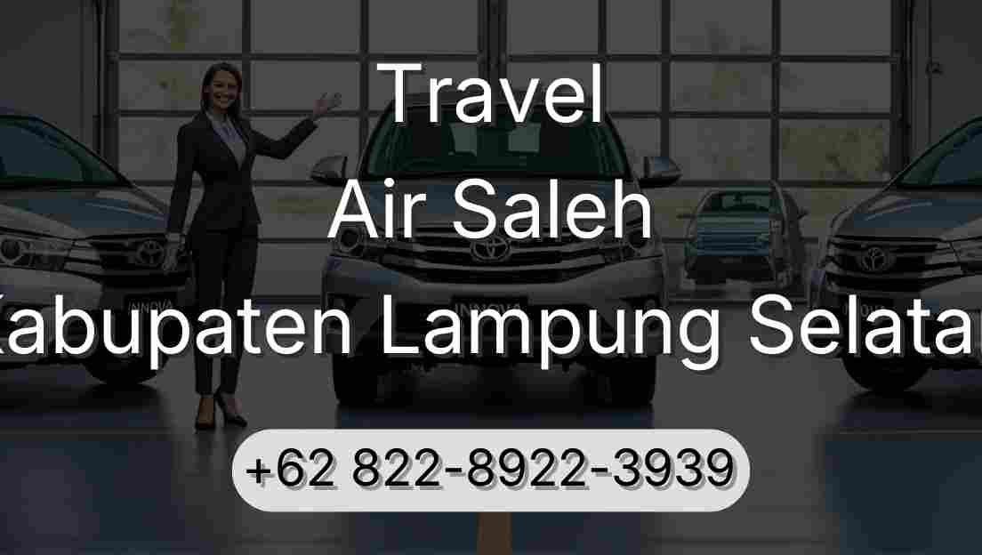 Travel Air Saleh Kabupaten Lampung Selatan