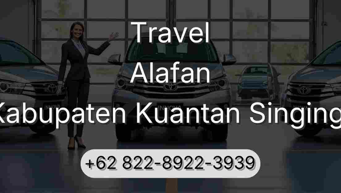 Travel Alafan Kabupaten Kuantan Singingi