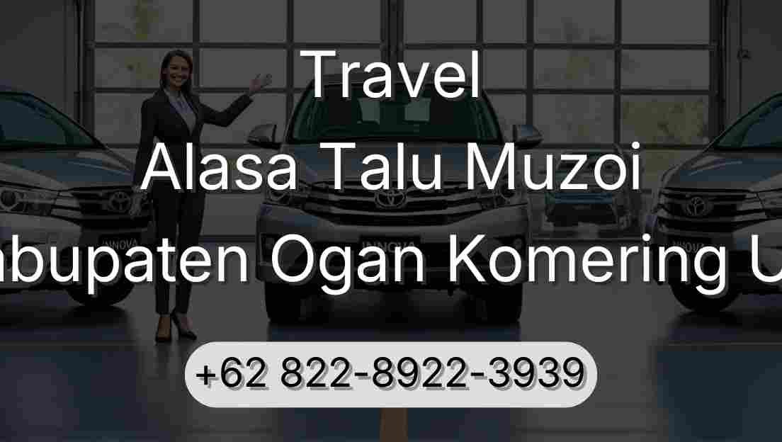 Travel Alasa Talu Muzoi Kabupaten Ogan Komering Ulu