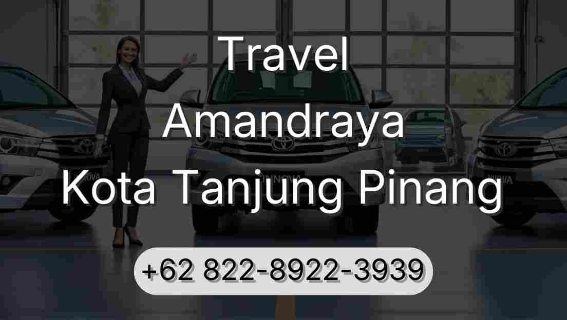 Travel Amandraya Kota Tanjung Pinang